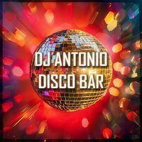 Dj Antonio - Disco Bar