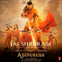 Ajay-Atul & Manoj Muntashir - Jai Shri Ram (From Adipurush)