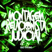 DJ Raulipues, DJ SILVER ZN, MC BM OFICIAL - MONTAGEM RELACIONISTA JUDICIAL (Super Slowed)