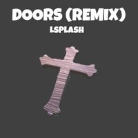 LSPLASH - Here I come (OST DOORS Roblox)