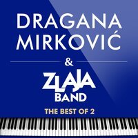 Dragana Mirkovic - Sve Bih Dala Da Si Tu